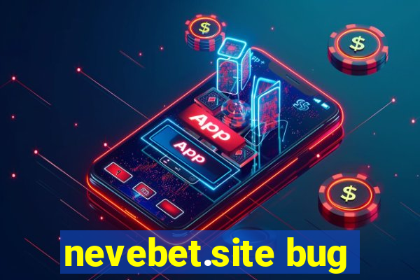 nevebet.site bug